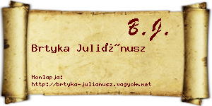 Brtyka Juliánusz névjegykártya